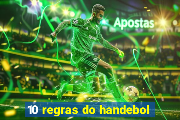 10 regras do handebol